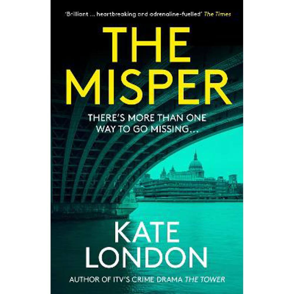 The Misper: The latest gripping police procedural from the author of major ITV drama The Tower (Paperback) - Kate London